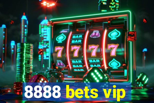 8888 bets vip